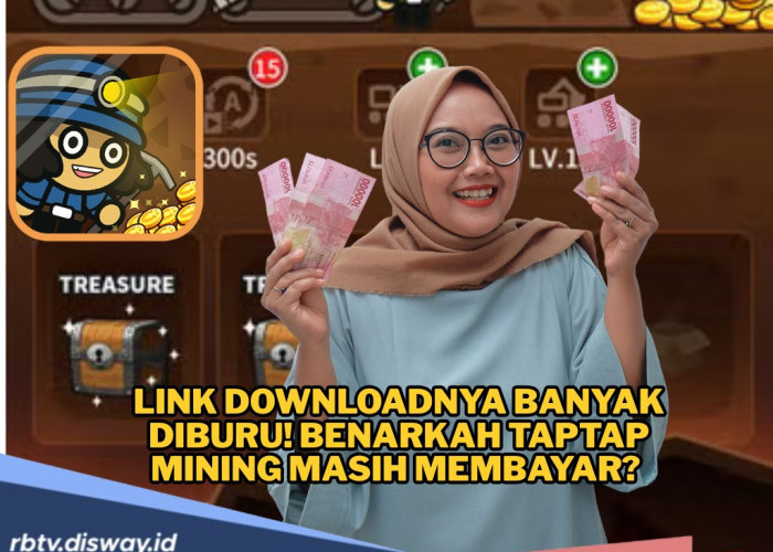 Link Downloadnya Banyak Diburu, Benarkah TapTap Mining Masih Membayar?  