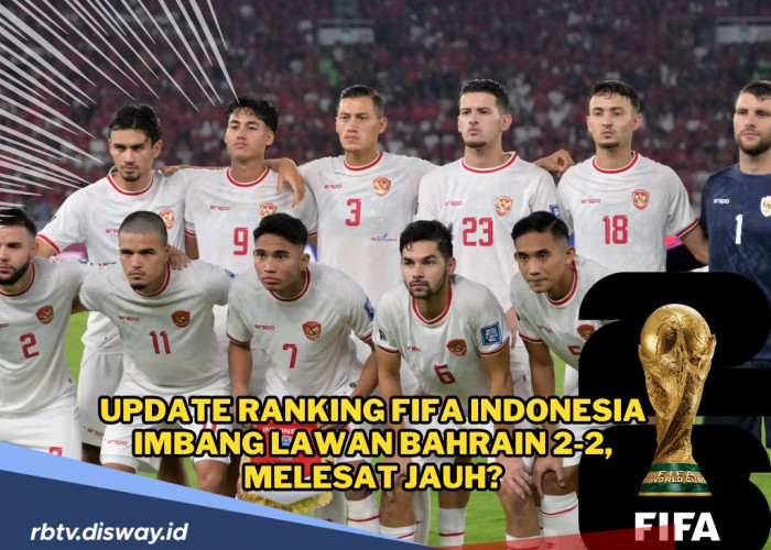 Usai ‘Dirampok’ Wasit, Ini Update Ranking FIFA Indonesia Usai Imbang Lawan Bahrain 2-2