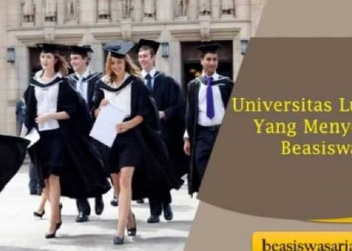 Mumpung Ada Kesempatan, Ini Peluang Beasiswa Kuliah ke Luar Negeri