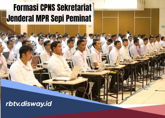 Pelamar CPNS 2024 di Sekretariat Jenderal MPR Masih Sepi Peminat, Cek Rincian Formasinya