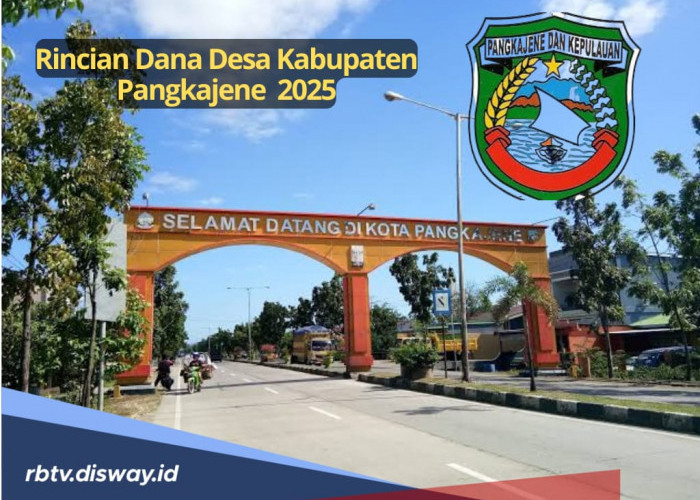 Rincian Dana Desa Kabupaten Pangkajene 2025