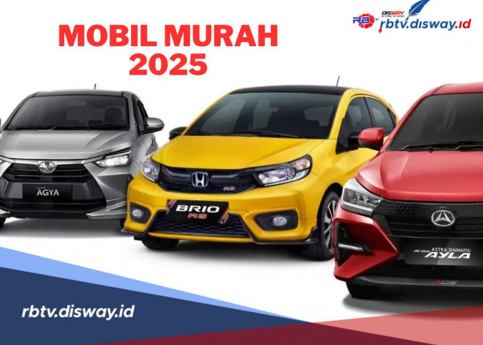 Daftar Mobil Murah Terbaru, Harga Mulai Rp 140 Juta, Bisa Dibayar Cicil