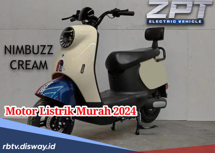 Ini Jenis Motor Listrik Termurah 2024, Harga Mulai Rp 2 Jutaan