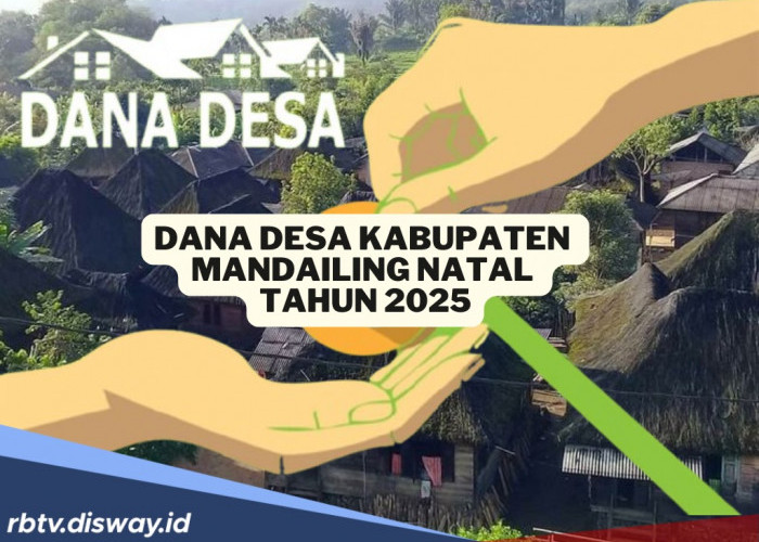 Tabel DANA Desa Kabupaten Mandailing Natal 2025, Total Dana Rp 298 Miliar, Ini Rinciannya