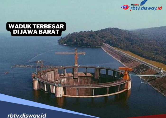 Ini Waduk Terbesar di Jawa Barat dan Tertua di Indonesia, Punya Banyak Manfaat 