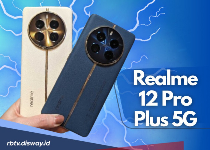 Realme 12 Pro Plus 5G Review dan Spesifikasi Punya Kamera Periskop Plus Harga Murah