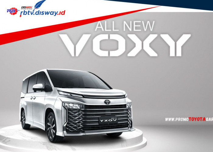 Skema Kredit Toyota All New Voxy 2024, Siapkan DP Segini untuk Cicilan Murah Hanya Rp3 Jutaan