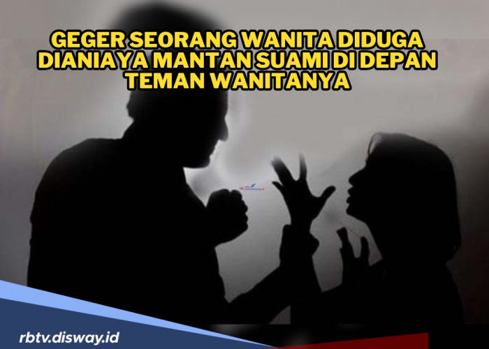 Satu Bulan Pasca Cerai, Wanita Ini Dianiaya Mantan Suami Secara Brutal Lantaran 2 Permintaan Ini