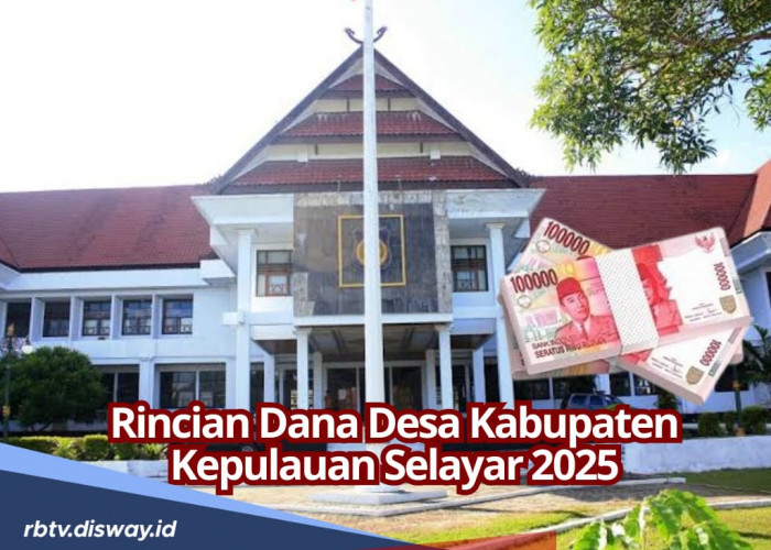 Tabel DANA Desa Kabupaten Kepulauan Selayar 2025, Total Dana Rp 65 Miliar