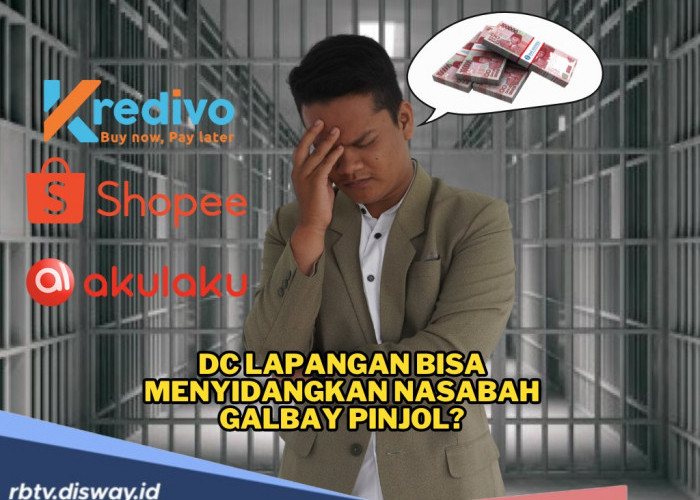Bolehkah DC Lapangan Menyidangkan Nasabah Galbay? Ini Penjelasannya
