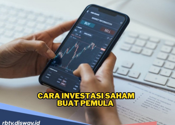 Buat yang Masih Bingung, Begini Cara Investasi Saham Buat Pemula, Pasti Cuan