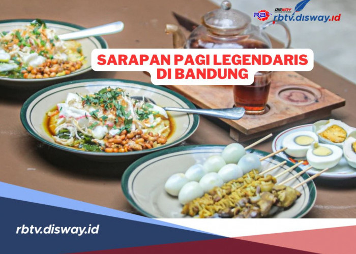 10 Tempat  Sarapan Pagi Legendaris di Bandung 2024 yang Wajib Dikunjungi