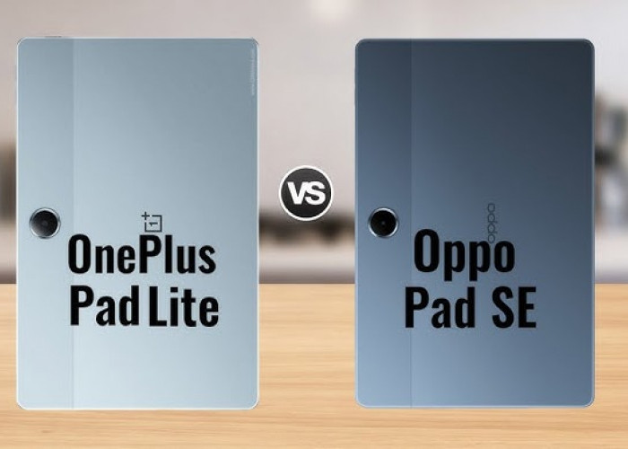 OnePlus Pad Lite vs Oppo Pad SE, Perbandingan 2 Tablet dengan Kualitas Sulit Dibedakan