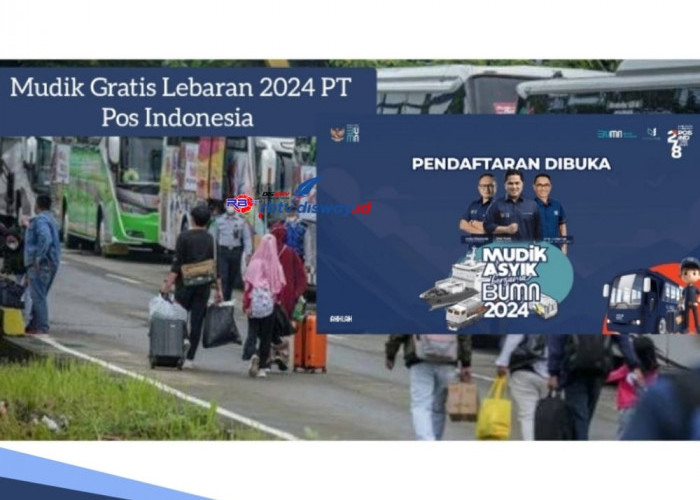 Program Mudik Gratis Lebaran 2024 Pos Indonesia Sudah Dibuka, Ini Syarat dan Cara Daftarnya
