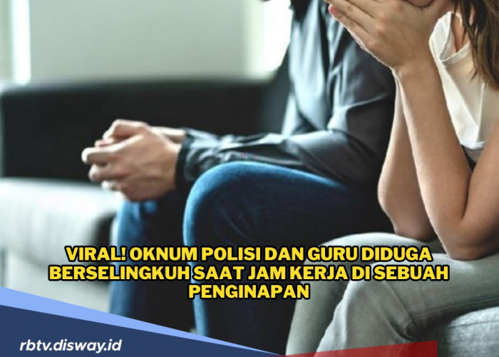 Diduga Selingkuh saat Jam Kerja, Oknum Polisi dan Guru Digerebek Berduan di Dalam Penginapan