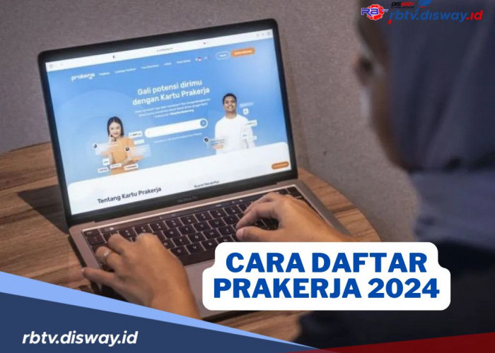 Dibuka Sebentar Lagi, Ini Cara dan Syarat Daftar Prakerja 2024 Gelombang 72