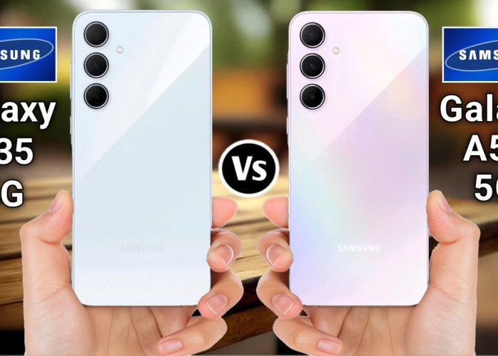 Samsung Galaxy A35 5G Vs Samsung Galaxy A55 5G, Bandingkan dan Putuskan Suka yang Mana 