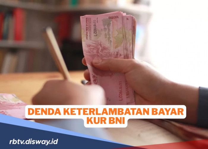  5 Cara Mengatasi Denda Keterlambatan KUR BNI, Jangan Tunggu Sampai Macet