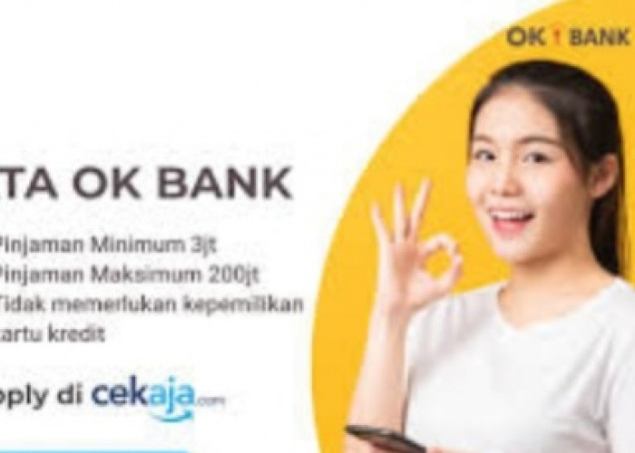 Bunga Kompetitif dan Ringan, Pinjol OK Bank Resmi OJK Tawarkan Limit Hingga Rp200 Juta, Cek di Sini