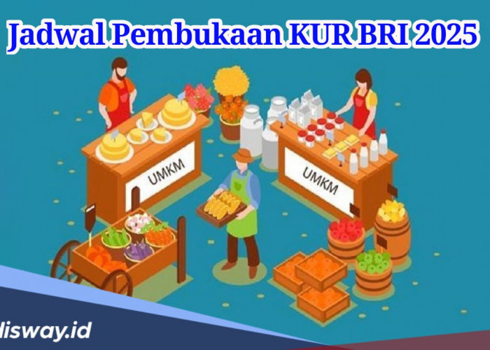 Kapan Pengajuan KUR BRI 2025 Dibuka? Cek Jadwalnya di Sini