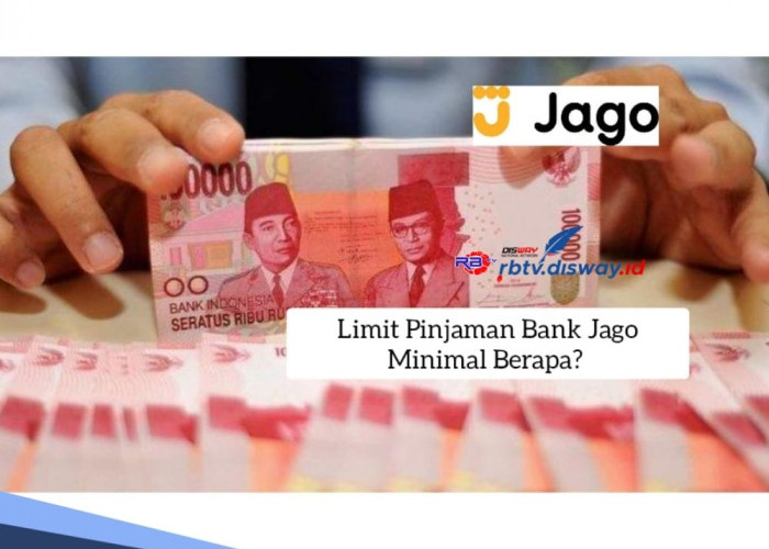 Limit Minimal Pinjaman Bank Jago? Cara Pinjam Uang dan Syarat Pengajuan di Bank Digital