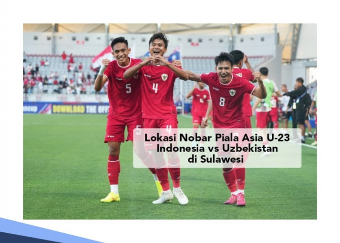 Nobar Semifinal Piala Asia U-23 Indonesia vs Uzbekistan di Sulawesi, Disiapkan Makanan Gratis
