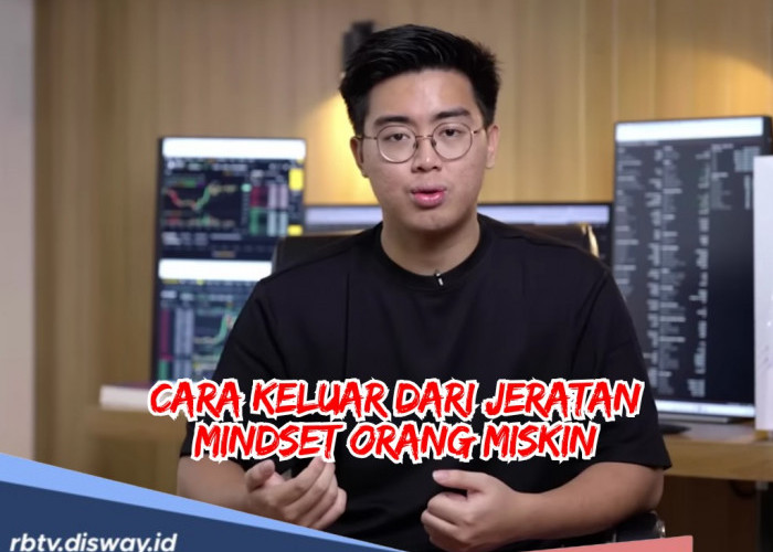 Cara Keluar dari Jeratan Mindset Orang Miskin, Ubah dari Sekarang