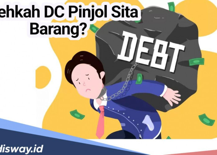 Bolehkah Debt Collcetor Pinjol Menyita Barang? Begini Ketentuan Terbaru dari OJK