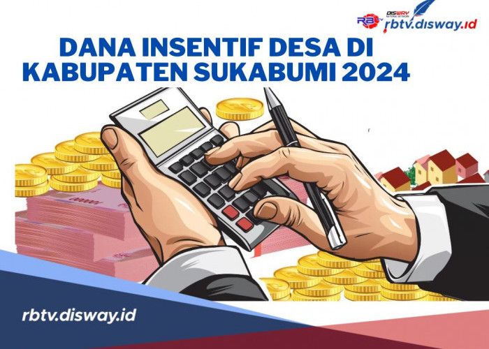 Rincian Dana Insentif Desa di Kabupaten Sukabumi Tahun 2024, Lengkap Seluruh Desa