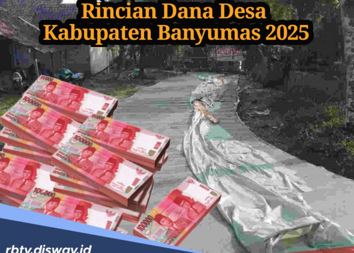 Rincian Dana Desa di Kabupaten Banyumas Tahun 2025, Rata-rata Segini 