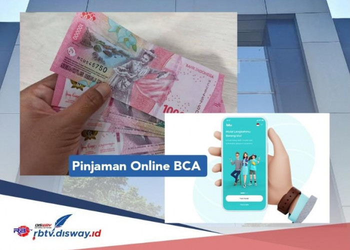 Dana Rp 8 Juta Pinjaman Online BCA 2024 Pasti Cair, Cek Angsuran Sebelum Utang 