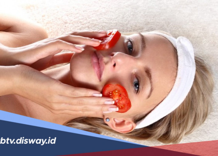Rahasia Alami Bikin Wajah Cerah dengan Masker Tomat, Begini Cara Membuatnya