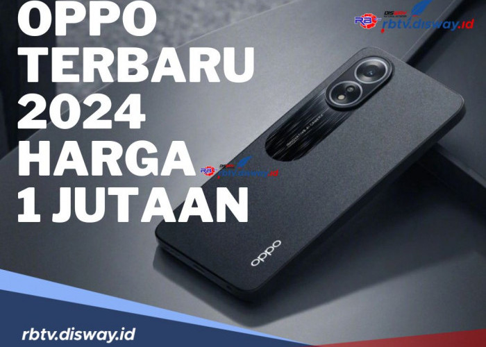 5 HP OPPO Terbaru 2024 Harga Rp 1 Jutaan Sudah Dibekali dengan Baterai Jumbo Berkapasitas 5000 mAh