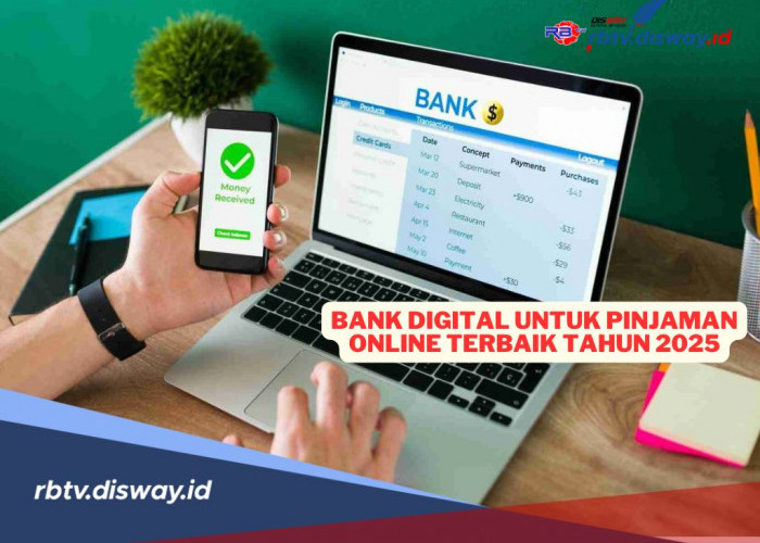 7 Rekomendasi Bank Digital untuk Pinjaman Online Terbaik Tahun 2025, Tertarik Ajukan?