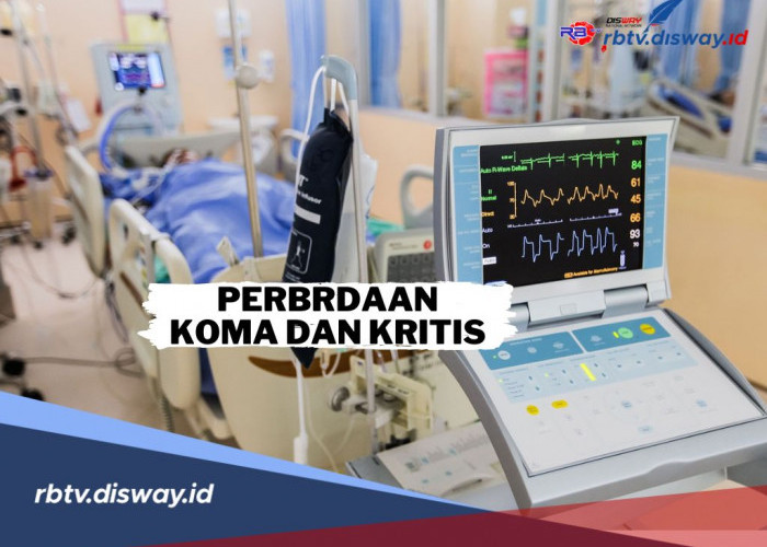 Ini Perbedaan Koma dan Kritis! Pahaminya Ciri-cirinya dan Tindakan yang Harus Dilakukan