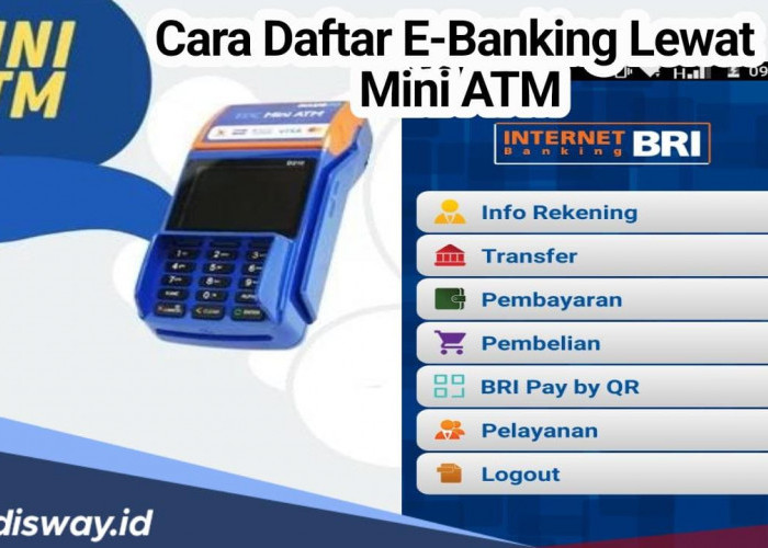 Begini Cara Daftar E-Banking BRI Lewat Mini ATM, Nikmati Kemudahan Bertransaksi Dimana Saja dan Kapan Saja