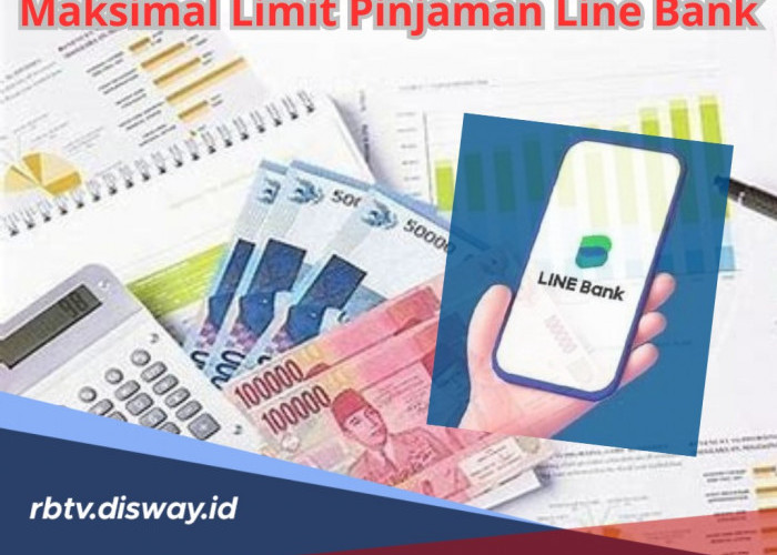 Maksimal Limit Pinjaman Line Bank, Capai Rp 300 Juta Bunga Rendah, Bebas Biaya Admin 