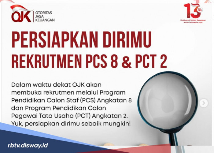 Perhatikan, Syarat Pendaftaran PCS dan PCT OJK, Umur 27 Bisa Daftar