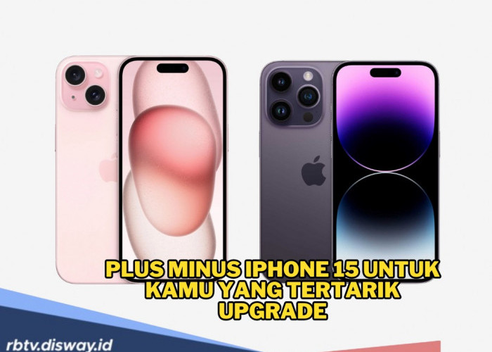 Plus Minus iPhone 15 untuk Kamu yang Tertarik Upgrade, Cek Dulu Biar Nggak Nyesel 