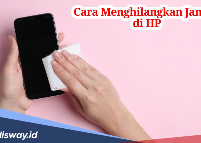 Praktis, Begini Cara Menghilangkan Jamur di HP agar Nampak Selalu Baru, Wajib Dicoba!