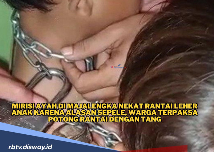 Tega, Ayah Ini Rantai Leher Dua Anak Kandungnya, Alasannya Karena Hal Ini