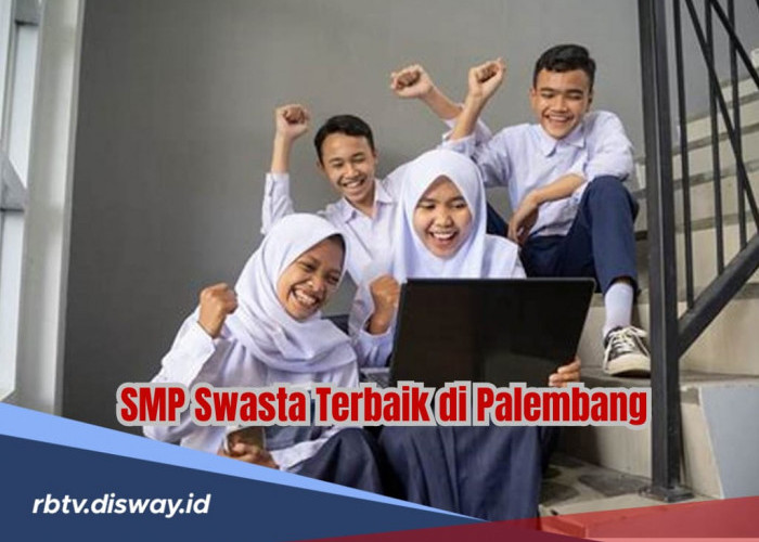 4 SMP Swasta Terbaik di Palembang, Solusi Buat yang Gagal Masuk Sekolah Negeri Favorit