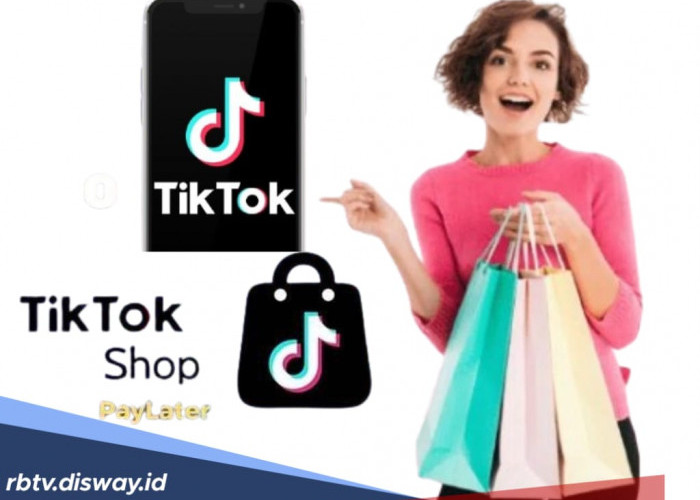 Cara Aktifkan Paylater TikTok, Dapatkan Limit Rp 25 Juta, dengan Pilihan Tenor hingga 12 Bulan