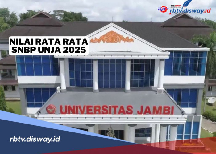 Mohon Disimak, Ini Rincian Nilai Rata-rata SNBP UNJA 2025