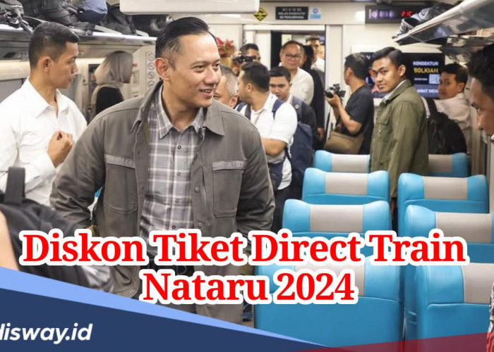 Khusus Nataru 2024, Tiket Direct Train Diskon 50 Persen, Liburan Makin Seru