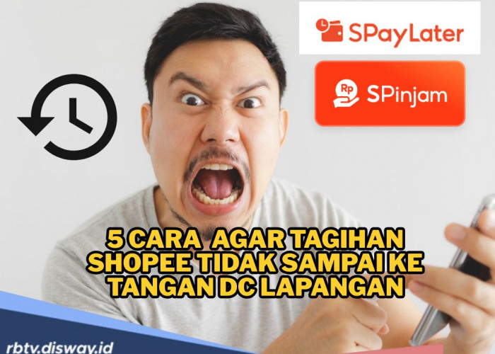 5 Cara Ampuh Agar Tagihan Shopee Tidak Sampai ke Tangan DC Lapangan, No 3 Banyak yang Belum Tahu