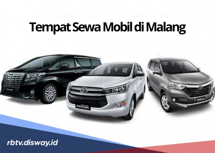 7 Tempat Sewa Mobil di Malang, Ini Nomor HP dan Harga Sewanya