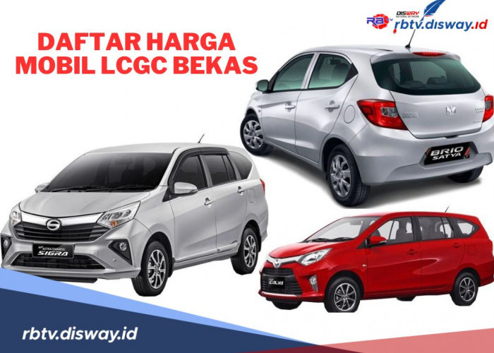 Berminat Beli Mobil LCGC Bekas? Segini Harganya di 2025