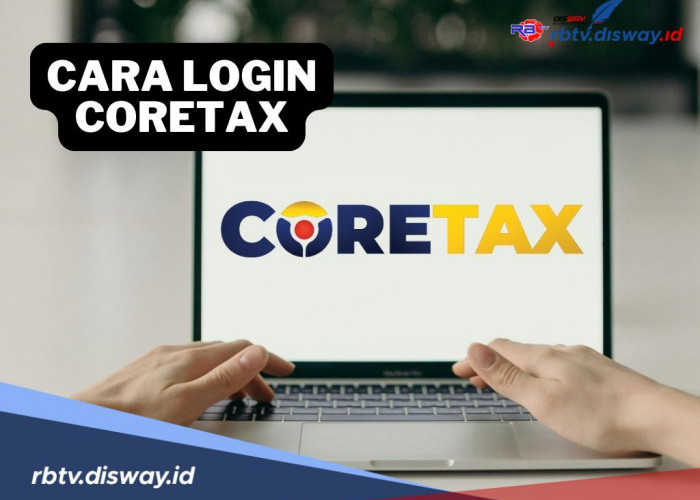 Begini Cara Login Coretax Berlaku Mulai 1 Januari 2025 untuk Wajib Pajak