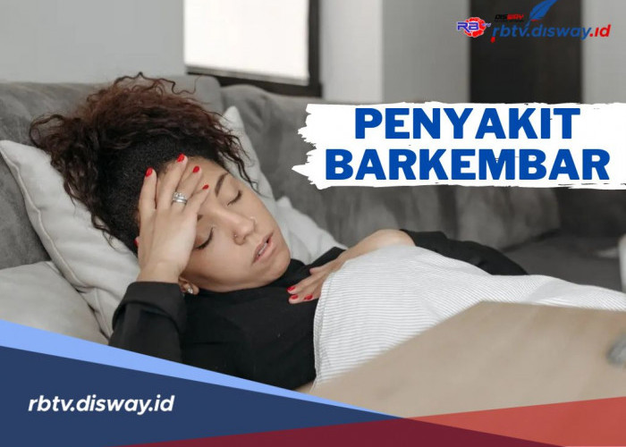 Apa Itu Penyakit Barkembar dan Apa Gejalanya? Simak Cara Penanganannya